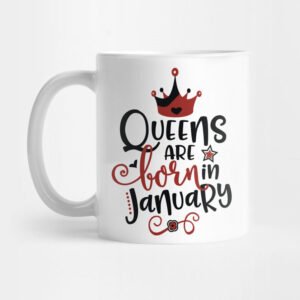 Queens Born in January Mug Printing